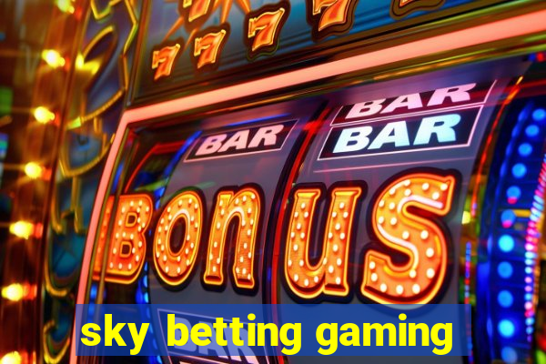 sky betting gaming